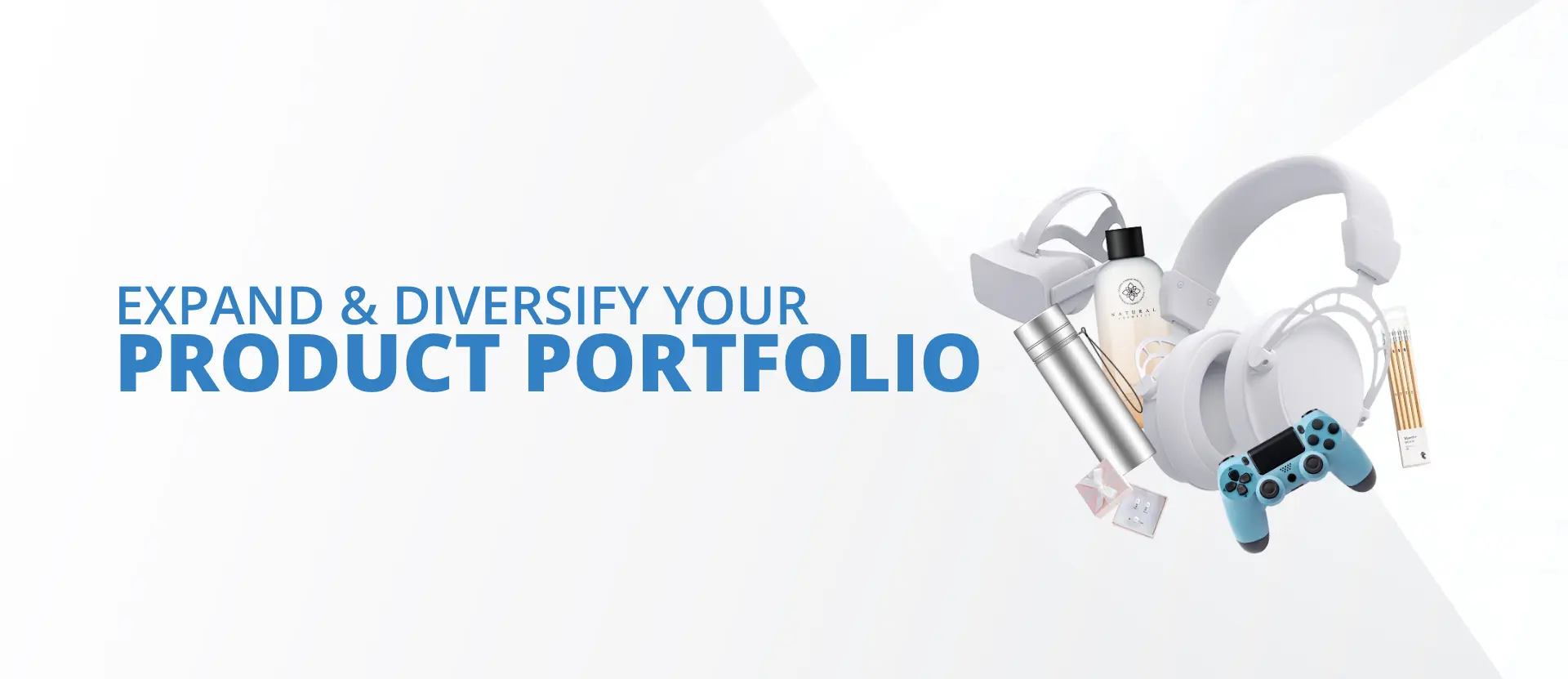 Expand & diversify your product portfolio